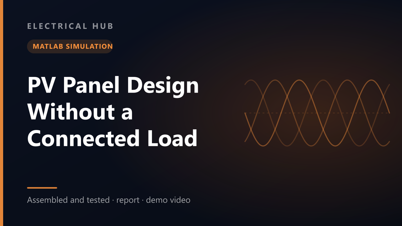 PV Panel Design Without a Connected Load